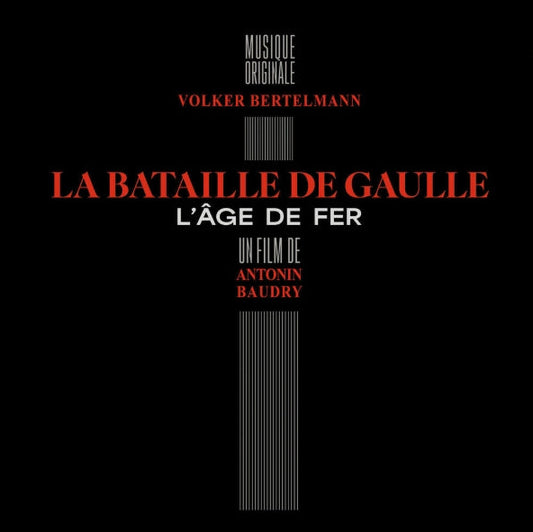 LA BATAILLE DE GAULLE:L'AGE DE FER-VOLKER BERTELMANN-VINYL EDITION